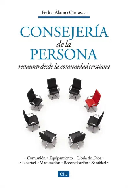 Consejeria de la Personal: Restaurar Desde La Comunidad Cristiana by Pedro Alamo Carrasco