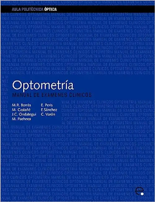 Optometra. Manual de Exmenes Clnicos by Ondategui Parra, Juan Carlos