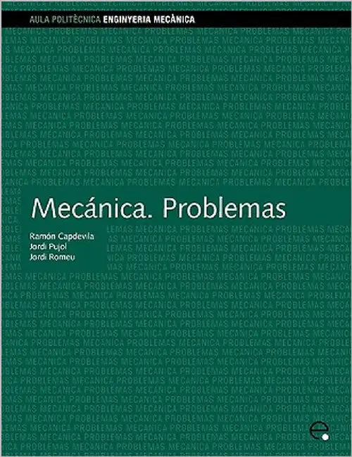 Mecnica. Problemas by Pujol Gonzlez, Jordi