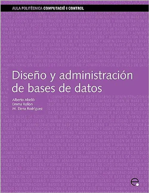 Diseo y Administracin de Bases de Datos by Rico, Emma