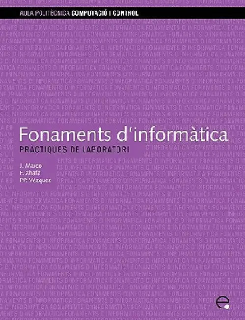 Fonaments D'Informtica. Prctiques de Laboratori by Fatos Xhafa