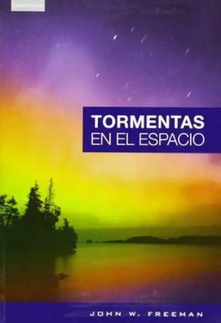Tormentas En El Espacio by John W. Freeman