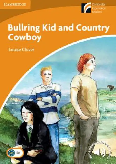 Bullring Kid and Country Cowboy Level 4 Intermediate by Louise Clover