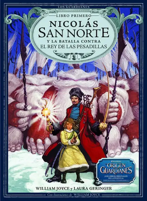 Nicolas San Norte y La Batalla Contra El Rey de Las Pesadillas by William Joyce