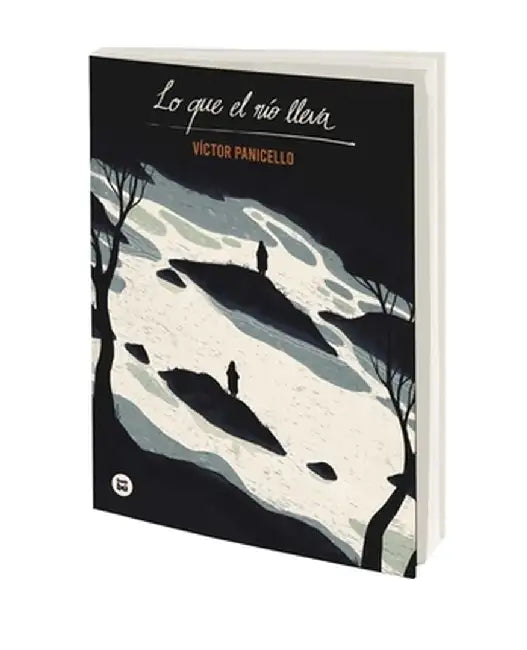 Lo Que El Río Lleva by Víctor Panicello
