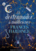 El Destramador de Maldiciones / The Curse Unraveler: Volume 47 by Frances Hardinge