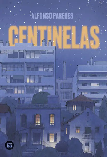 Centinelas / Sentinels: Volume 60 by Alfonso Paredes