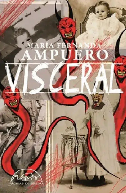 Visceral by Maria Fernanda Ampuero