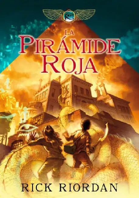 La Pirámide Roja /The Kane Chronicles, Book One: The Red Pyramid by Rick Riordan