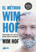 El Método Wim Hof: Trasciende Tus Límites, Activa Todo Tu Potencial by Wim Hof