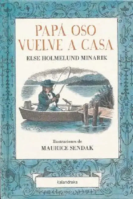 Papa Oso Vuelve a Casa by Else Holmelund Minarik, Maraia Puncel, Maurice Sendak