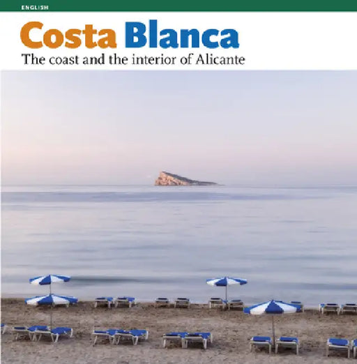 Costa Blanca: The Coast and the Interior of Alicante by Rafa Pérez Sánchez