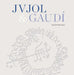 Jvjol & Gaudí by Ricard Pla Boada, Pere Vivas Ortiz, Josep Ma Jujol Gibert