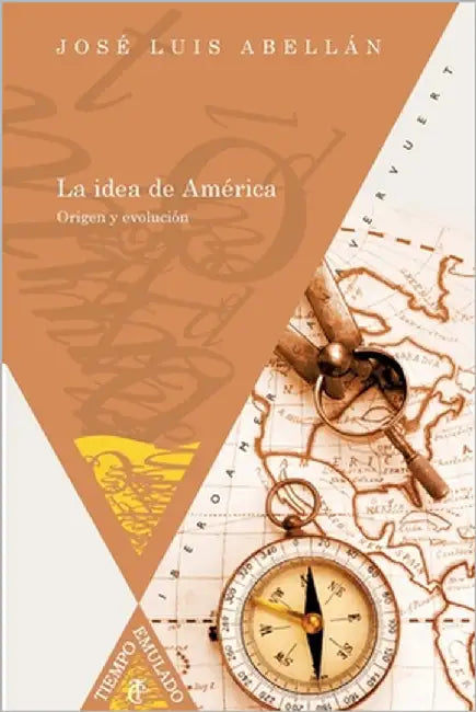 La idea de América by Abellán, José Luis