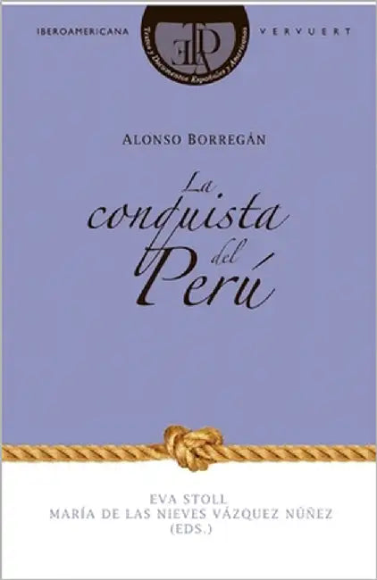 La Conquista del Perú by Borregán, Alonso