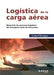 Logística de la carga aérea by Carlos Vila López