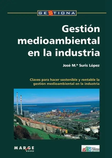 Gestión medioambiental en la industria by Jose Ma Suris López