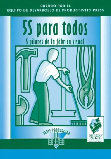 5S para todos: 5 pilares de la fabrica visual by Hiroyuki Hirano