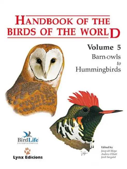 Handbook of the Birds of the World: Barn Owls to Hummingbirds by Josep (EDT)/ Elliott, Andrew (EDT)/ Sargatal, Jordi (EDT) Del Hoyo