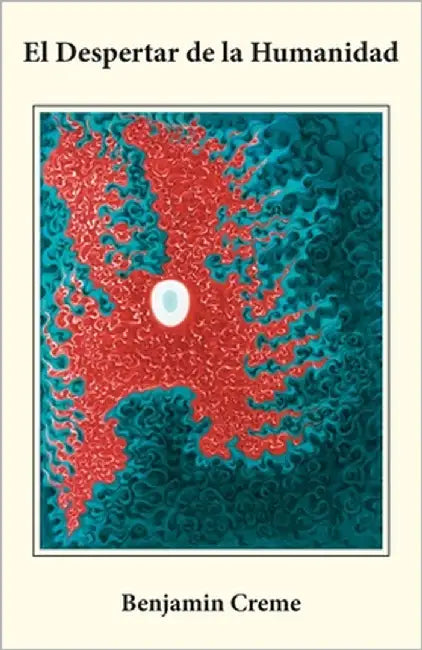 El Despertar de la Humanidad by Creme, Benjamin