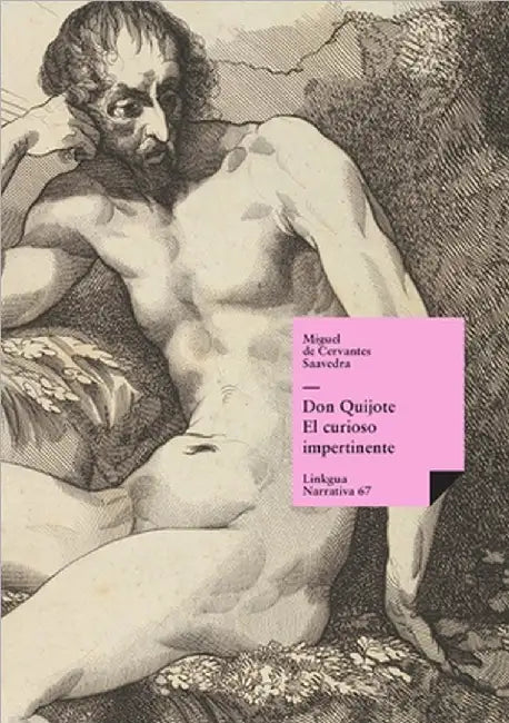 Don Quijote: El curioso impertinente by Cervantes Saavedra, Miguel De