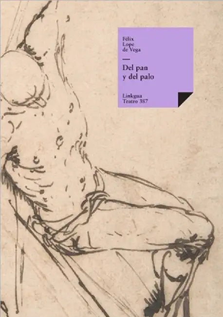 Del pan y del palo by Vega Y. Carpio, Félix Lope de