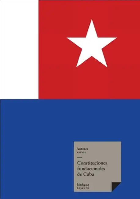 Constituciones fundacionales de Cuba by Autores Varios