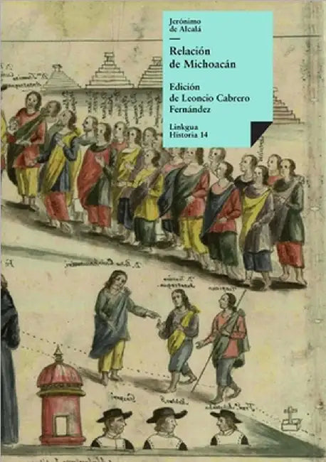 Relación de Michoacán by Alcalá, Jerónimo de