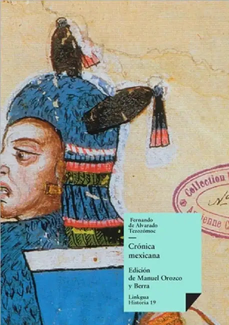 Crónica mexicana by Fernando Alvarado Tezozomoc