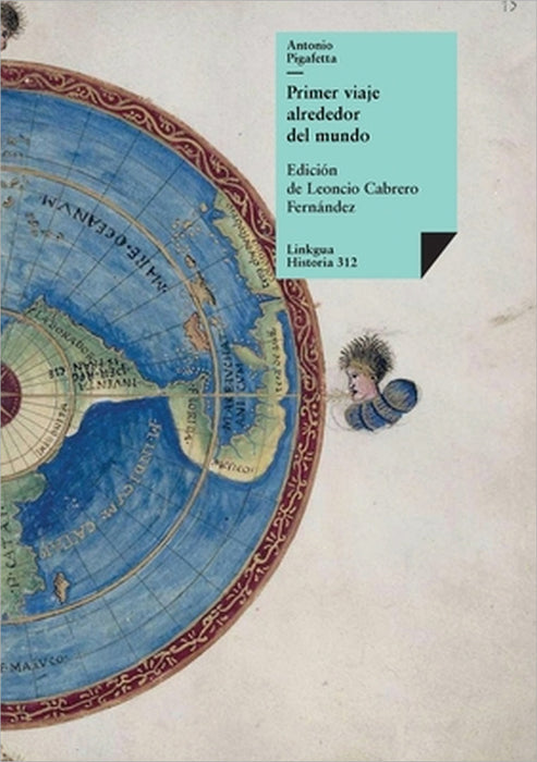 Primer viaje alrededor del mundo by Antonio Pigafetta, Leoncio Cabrero Fernández
