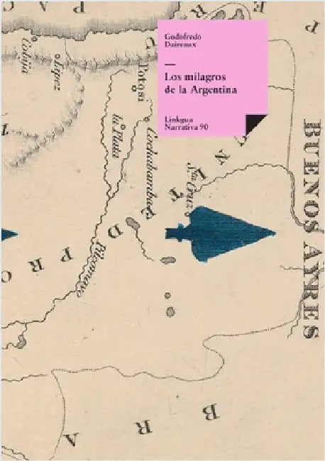 Los milagros de la Argentina by Godofredo Daireaux