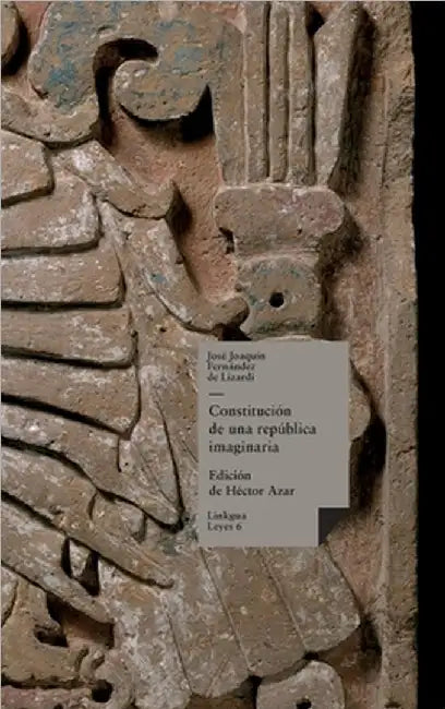 Constitución de una república imaginaria by José Joaquín Fernández de Lizardi