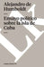 Ensayo Politico Sobre La Isla de Cuba by Alejandro De Humboldt