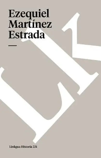Correspondencia Con Horacio Quiroga by Ezequiel Martinez Estrada
