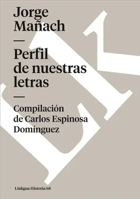 Perfil de nuestras letras by Jorge Mañach Y. Robato