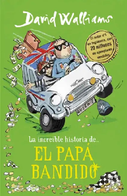 La Increíble Historia De... el Papá Bandido = Bad Dad by David Walliams
