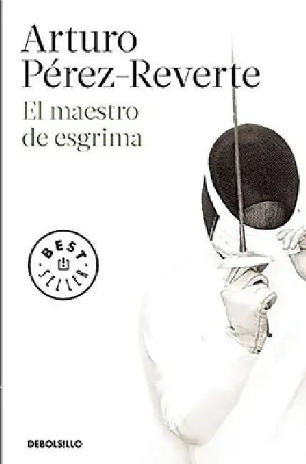 El Maestro de Esgrima / The Fencing Master by Arturo Perez-Reverte