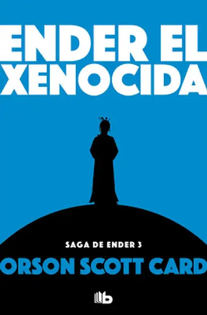 Ender El Xenocida by Orson Scott Card