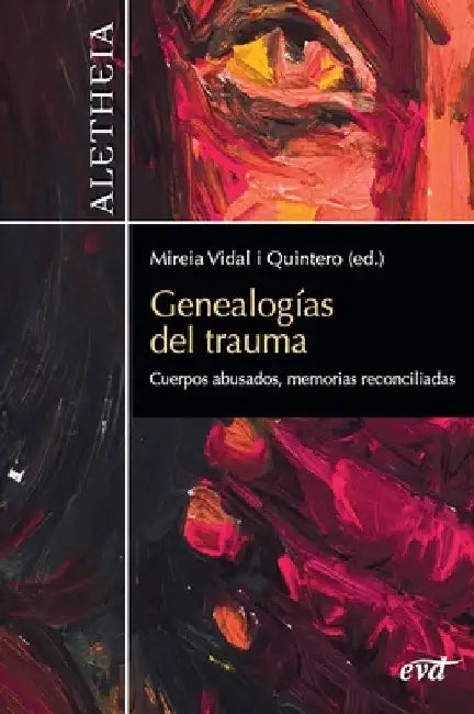 Genealogías del trauma by Mireia Vidal Quintero