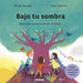 Bajo Tu Sombra by Teresa Franquesa