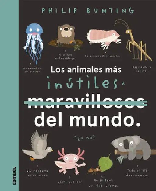 Los Animales Más Inútiles del Mundo by Philip Bunting