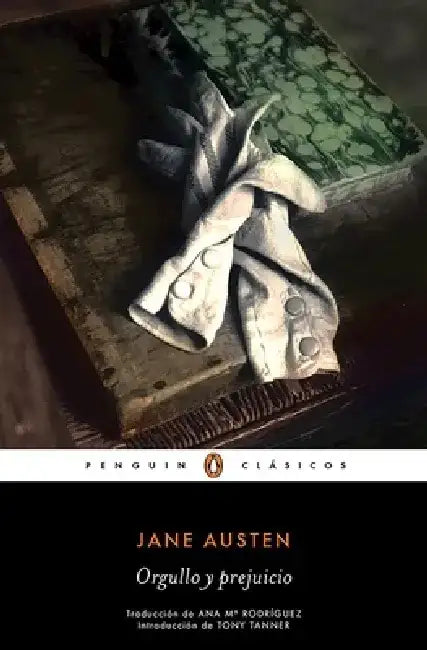 Orgullo Y Prejuicio / Pride and Prejudice by Jane Austen