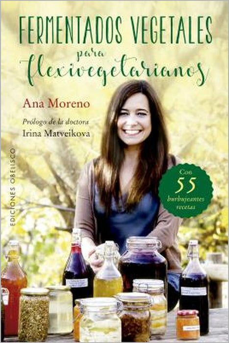 Fermentados Vegetales Para Flexivegetarianos by Ana Moreno