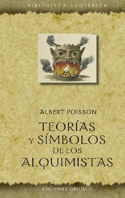 Teorias Y Simbolos de Los Alquimistas by Albert Poisson