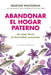 Abandonar El Hogar Paterno by Marion Woodman