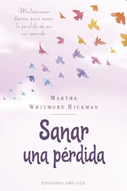 Sanar Una Perdida by Martha W. Hickman