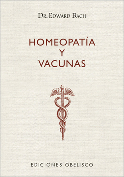 Homeopatia Y Vacunas by Edward Bach