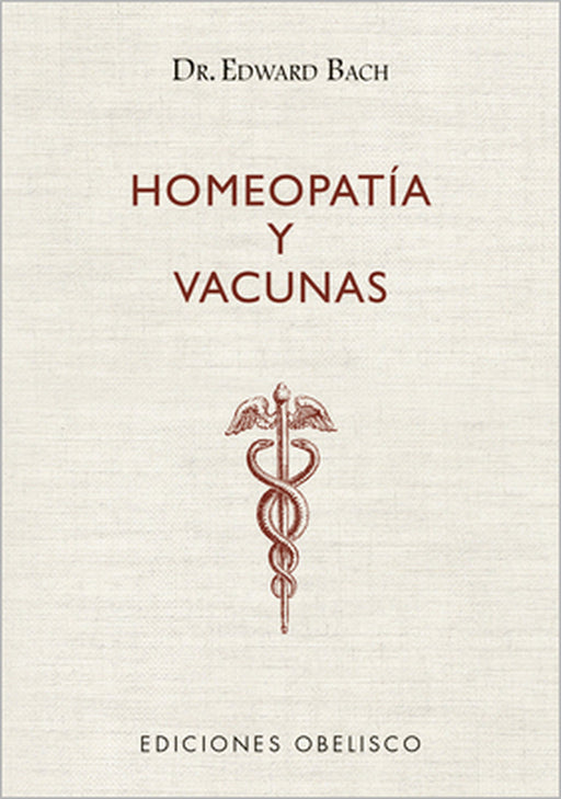 Homeopatia Y Vacunas by Edward Bach