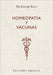 Homeopatia Y Vacunas by Edward Bach