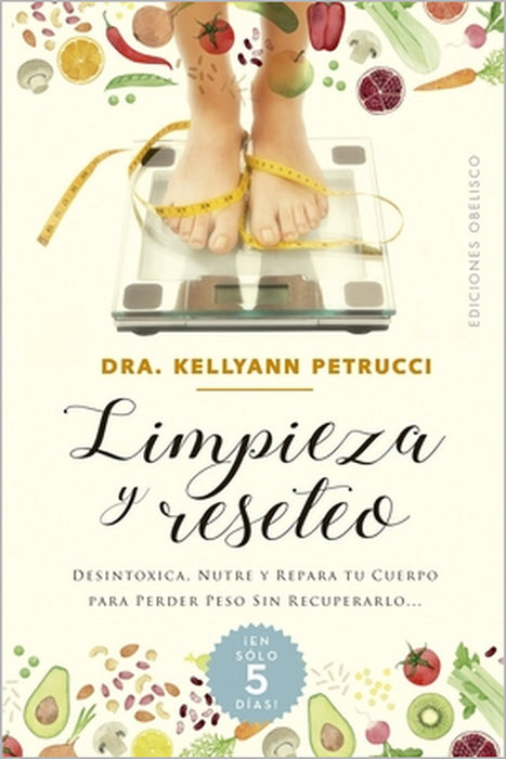 Limpieza Y Reseteo by Kellyann Petrucci
